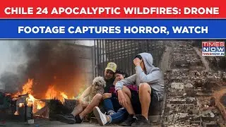 Chile Wildfire: Apocalyptic Flames Devour Communities- Watch Dramatic Drone Video| Deaths Mount