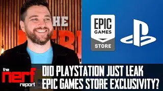 Is the Epic Games Store About To Be The Exclusive Home For PlayStation Games? - The Nerf Report
