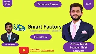 Smart Factory| An Open source industrial internet of things (IIoT) platform by Think Connects|FCEP#8