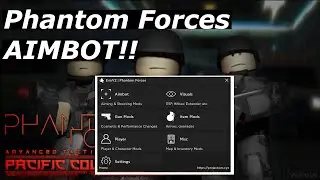Phantom Forces Aimbot/ESP/Fall Damage/MORE!!