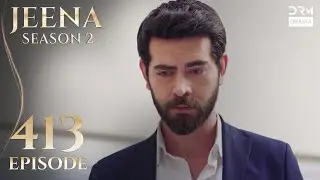 Turkish Drama in Urdu | JEENA Season 2 Episode 413 | Urdu Dubbed | UH1O