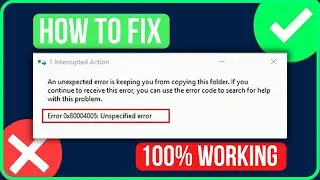 Error 0x80004005 Unspecified Error [FIXED] | Fix Error 0x80004005 Windows 11/10