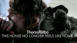 [Hobbit] Thorin/Bilbo - this house no longer feels like home