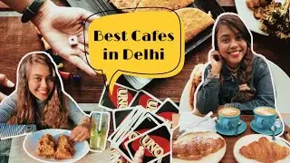 Best Cafes in Delhi 2021 🤩 | Perfect for Friends and Family | Riya Basu