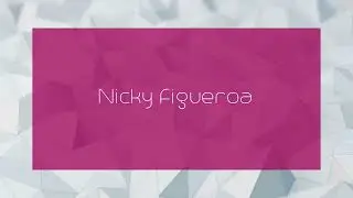 Nicky Figueroa - appearance