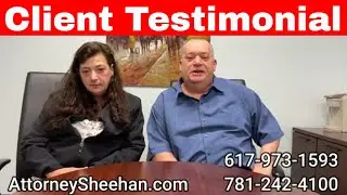 Workers Compensation Client Testimonial | Boston Workers Comp Lawyer