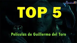Top 5 pel&iacute;culas de Guillermo del Toro