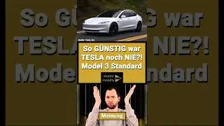Ein ECHTER PREISBRECHER? NEUES Einstiegsmodell sorgt f&uuml;r MASSIVEN Druck! Tesla Model 3 Standard 2025