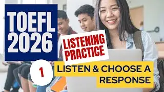 Практика аудирования TOEFL (2026) | Примеры заданий | Прослушайте и выберите ответ
