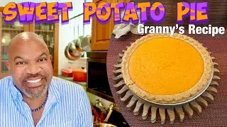 HOW TO MAKE SWEET POTATO PIE | granny&rsquo;s recipe