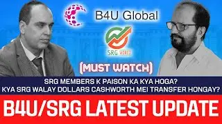 SRG/B4U Global Latest Update by Coach Raja Riaz | B4U Global Latest News | SRG Group Latest News