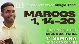 Evangelho do dia Comentado | Marcos 1, 14-20 | Segunda-feira, 1&ordf; Semana do Tempo Comum | 12/01/2026