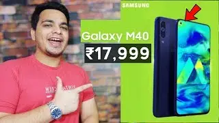 Samsung Galaxy M40 India Launch,Price,Specs | Infinity O Display Ka Kamaal ⚡⚡