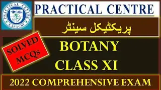 Botany Class XI Solved MCQs Practical Centre Comprehensive Exam 2022 |  