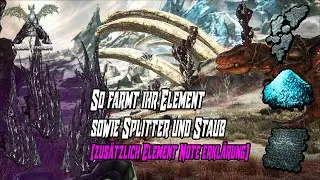 ARK Guide | So farmt ihr Element sowie Splitter und Staub (zus&auml;tzlich Element Note Erkl&auml;rung)