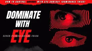 7 Dark Eye Contact Secret Psychology Create Instant Dominance - ( THE 1% KNOW THIS ) #psychology