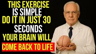 Neurologist Reveals: The 30-Second Exercise to Restore Your Memory &mdash; Fast