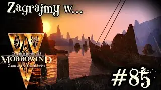 Zagrajmy w Morrowind #85 - Wieża Odirniran!