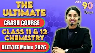 📈🚀🔥The Ultimate 90 days Chemistry Crash Course for NEET and JEE Mains 2026 by Komali Mam ❤️🥳
