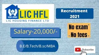 LIC HFL Recruitment 2021|Salary-20,000/-|B.E |B.Tech|B.sc|MBA Eligible