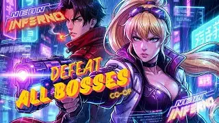 Complete Neon Inferno All Bosses Defeated