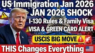 🚨 BREAKING: US Immigration Changes JAN 2026 &ndash; Visa & Green Card Alert