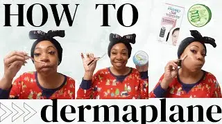 HOW TO DERMAPLANE AT HOME | USING ALOE VERA & SCHICK HYDRO SILK DERMAPLANING WAND PROFESSIONAL STYLE