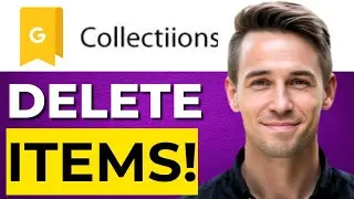 How To DELETE Items From Google Collections (QUICK & EASY 2026)