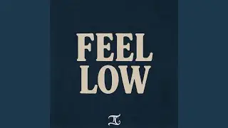 Feel Low
