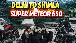 DELHI -to- SHIMLA On Super Meteor 650 | Shimla Snowfall 2026 | Super Meteor 650 Long Ride | Part-1