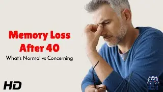 Memory Loss After 40 : What&rsquo;s Normal and What&rsquo;s a Warning Sign