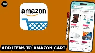 How to Add Items to Amazon Cart Easily? Add Products to Your Amazon Cart Step by Step