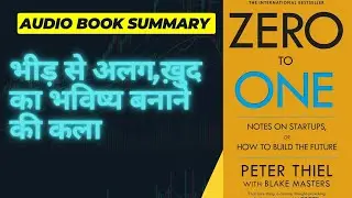 The Art of Standing Out from the Crowd: Creating Your Own Future | Zero to One AudioBook Summary ...