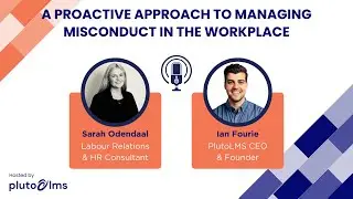 A Proactive Approach to Managing Misconduct in the Workplace (with special guest Sarah Odendaal)