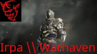 Ігра \\ Warhaven \\ Трейлер 4K \\ Nexon Games