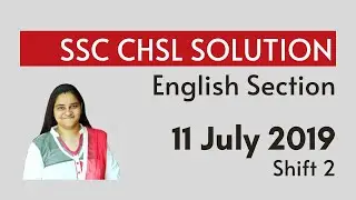 SSC CHSL 2019 Solution: 11 July 2019 Shift 2 (English Section) - CGL CPO MTS Defence Examination