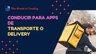 Conducir para apps de transporte o delivery.