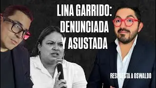 🚨LINA GARRIDO: DENUNCIADA Y ASUSTADA! Mi respuesta al &ldquo;Candidato del tigre&rdquo;!