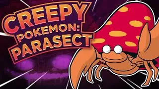 The Sad Tale Of Parasect - Creepy Pokemon