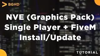 NVE (Graphics Pack) FiveM & Single Player - Install/Update Tutorial