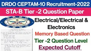 DRDO CEPTAM-10 Tier -2 Electrical Question Paper||Tier 2 Question Level||Memory Based Question 2023