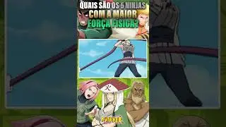 QUAIS S&Atilde;O OS 5 NINJAS COM A MAIOR FOR&Ccedil;A F&Iacute;SICA? #shorts #naruto #boruto #shippuden
