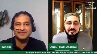Pride of Pakistanis In Al Ain  Mr. Abdul Hadi Asakzai Live with PIAA