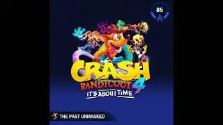 Crash 4 It's About Time - The Past Unmasked Soundtrack