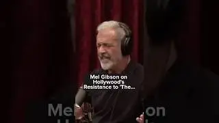 Mel Gibson on Hollywood's Resistance to 'The Passion of the Christ