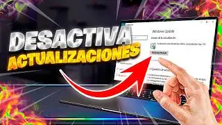 🔄 C&oacute;mo Desactivar Actualizaciones de Windows 10 / 11 Permanentemente