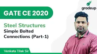 Simple Bolted Connections | GATE CE 2020 | Steel Structures | Part-1| Gradeup