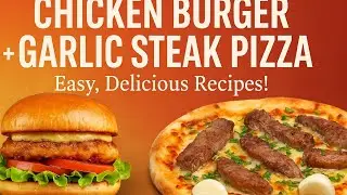 🍔 Homemade Chicken BurgerMake a juicy, healthy, and delicious burger!🍕 Garlic Steak