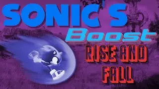 Sonic's Boost Formula: From Rush to Frontiers - Rise and Fall