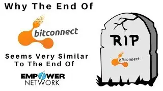 Why BitConnect Shutting Down Seems Very Like The End Of Empower Network?